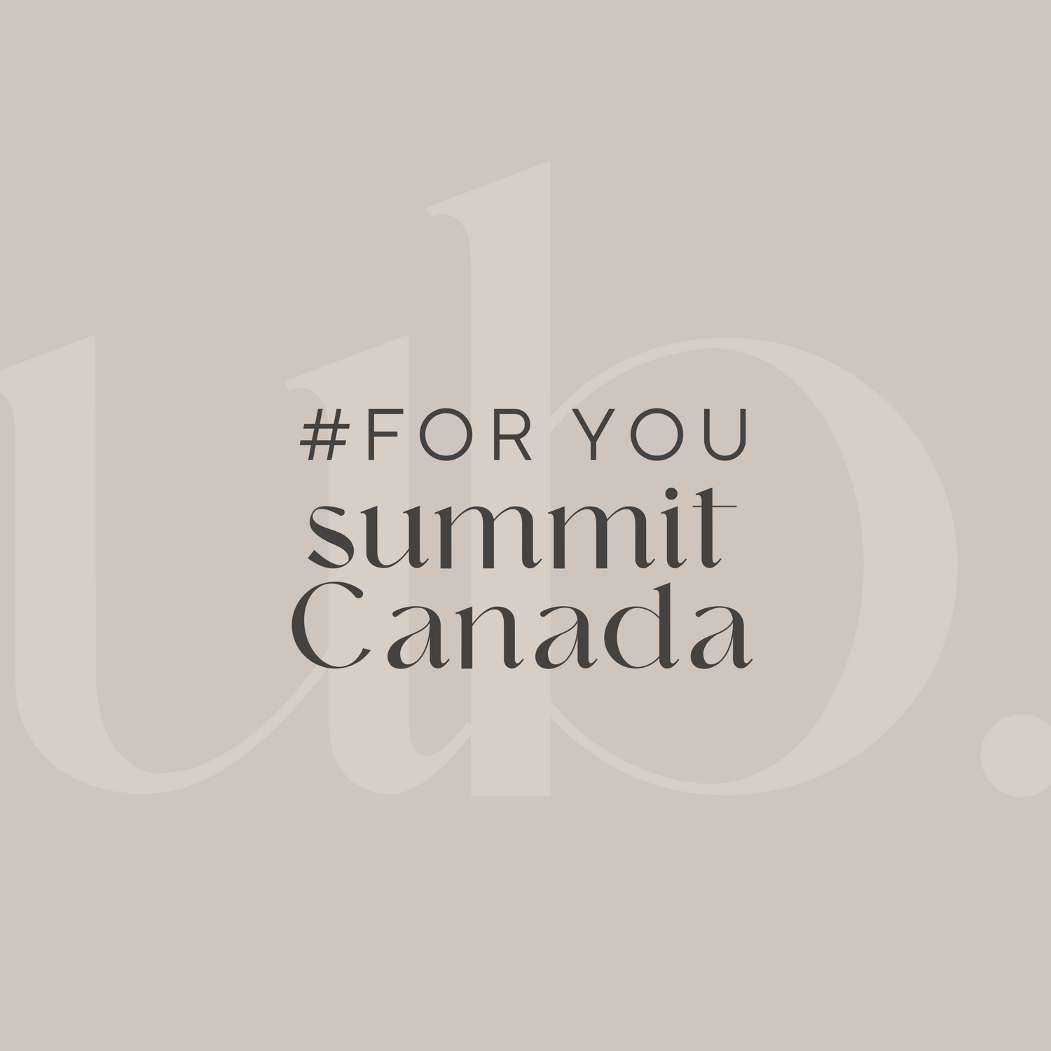 #ForYou Summit - Canada